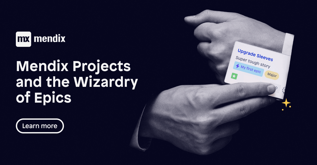 Mendix Projects and the Wizardry of Epics Mendix