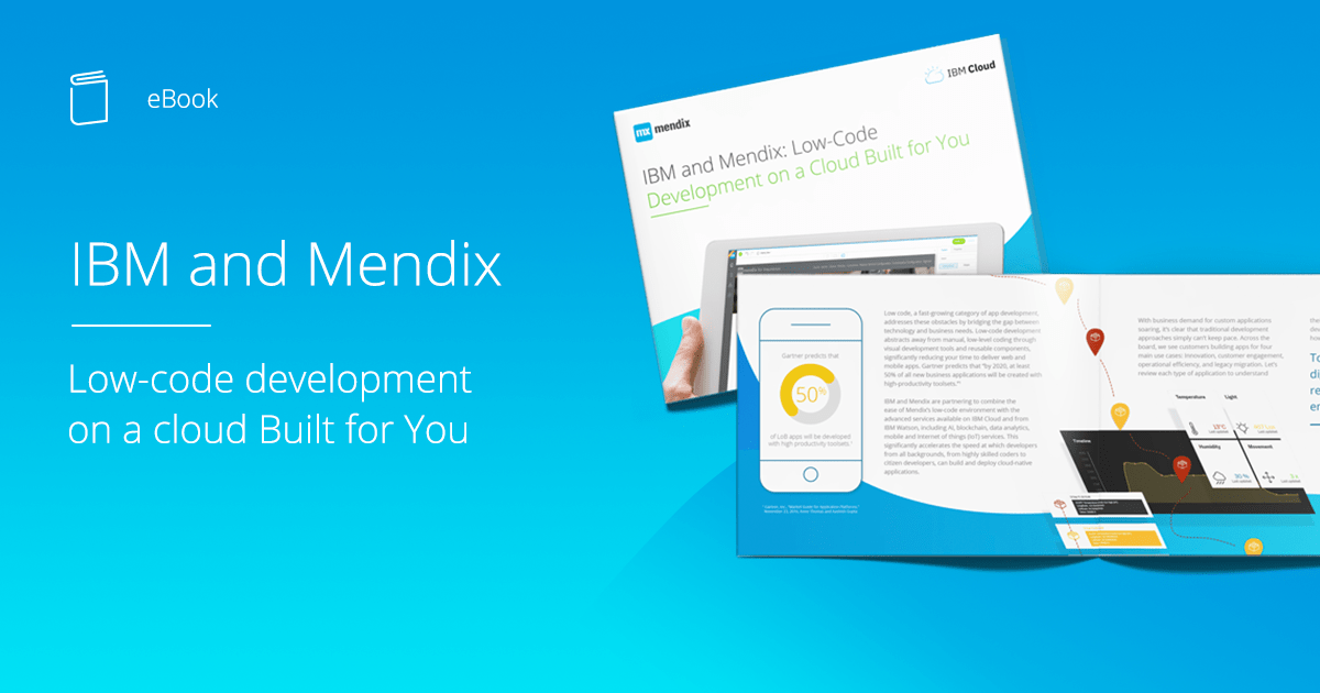 IBM And Mendix: Low-Code Development On A Cloud Built For You